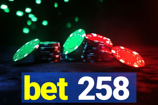 bet 258